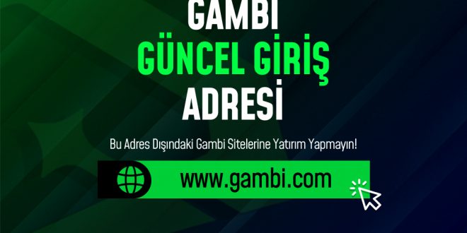 Gambi Güncel Giriş Adresi